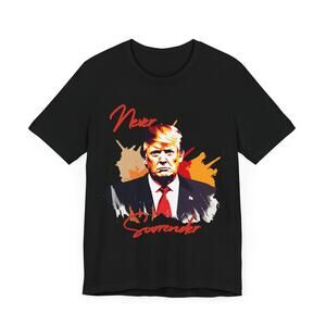 Trump Never Surrender - Unisex T-Shirt